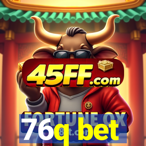 76q bet
